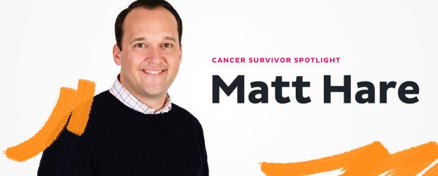 Matt Hare - Cancer Survivor Spotlight
